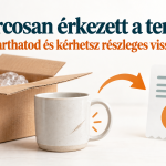 Karcosan vagy hibásan érkezett a termék? Kérhetsz részleges visszatérítést?