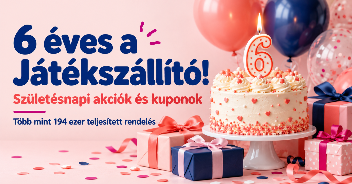🎂 6 éves a Játékszállító – születésnapi akciókkal és kuponokkal ünneplünk!